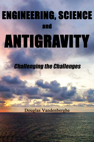 Engineering, Science and Antigravity: Challenging the Challenges (ebook)
