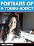 Portraits of a Young Addict