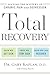 Total Recovery: Breaking the Cycle of Chronic Pain and Depression