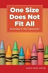 One Size Does Not Fit All: Diversity in the Classroom One Size Does Not Fit All: Diversity in the Classroom