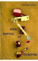 New Depths of Deadpan (Paperback)