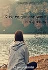Quiero que conozcas a alguien by Estefanía Yepes Sánchez Quiero que conozcas a alguien by Estefanía Yepes Sánchez