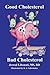 Good Cholesterol Bad Cholesterol