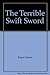 Terrible Swift Sword