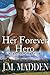 Her Forever Hero by J.M. Madden