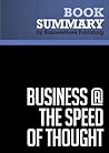 Summary: Business @ The Speed Of Thought - Bill Gates: Using a Digital Nervous System