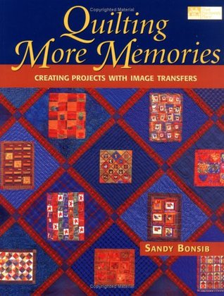 Quilting More Memories: Creating Projects With Image Transfers (Paperback)