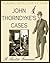 JOHN THORNDYKE’S CASES by R. Austin Freeman