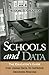 Schools and Data: The Educator′s Guide for Using Data to Improve Decision Making