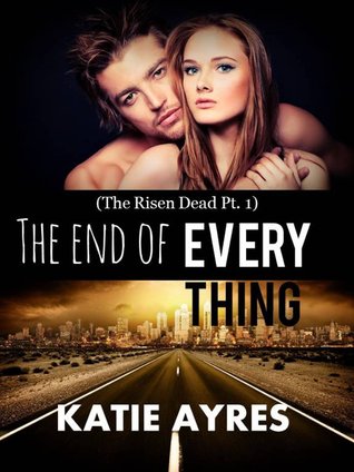 The End of Everything (The Risen Dead, Pt. 1)
