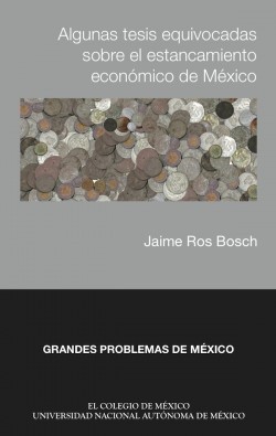 Algunas tesis equivocadas sobre el estancamiento económico de México