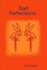 Sad Reflections