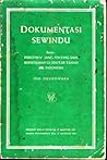 Dokumentasi Sewindu : Peristiwa2 Jang Penting dan Bersedjarah di Sekitar Tanah Air Indonesia