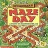 Pipsqueaks! Maze Day; A Book of Beginning Mazes