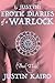 Erotic Diaries Of A Warlock: Book 3 of 3 (I, Justin)