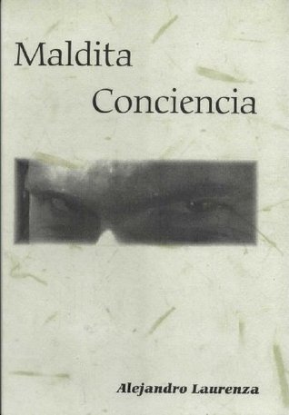 Maldita Conciencia (Spanish Edition)