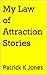 My Law of Attraction Stories