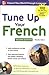 Tune Up Your French with MP3 Disc by Natalie Schorr Tune Up Your French with MP3 Disc by Natalie Schorr