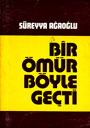Bir Ömür Böyle Geçti Bir Ömür Böyle Geçti