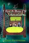 Like A Box Of Chocolates Like A Box Of Chocolates