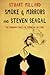 Smoke & Mirrors and Steven Seagal by Stuart Millard