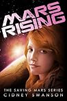 Mars Rising by Cidney Swanson
