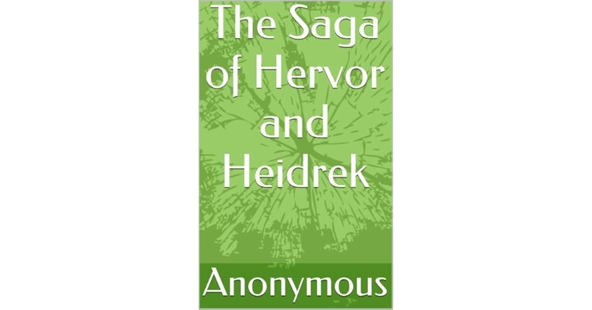The Saga of Hervor and Heidrek by Anonymous