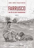 Farrusco - Um Cão de Gado Transmontano