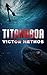 Titanoboa by Victor Methos