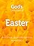 God’s Little Book of Easter by Richard Daly
