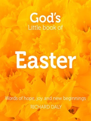 God’s Little Book of Easter: Words of hope, joy and new beginnings (Paperback)