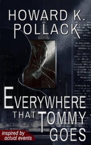 Everywhere That Tommy Goes (Kindle Edition)