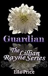 Guardian: (Lillian Rayne Series, #5)