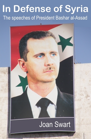In Defense of Syria: The Speeches of President Bashar al-Assad