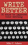 Write Better : 50 Ways to Improve Your Writing
