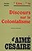 Lire... le Discours sur le colonialisme d'Aimé Césaire by Georges Ngal