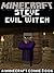 MINECRAFT COMIC: Steve and the Evil Witch! (A Minecraft comic book)