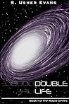 Double Life by S. Usher Evans Double Life by S. Usher Evans