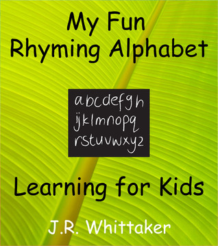 My Fun Rhyming Alphabet (Learning for Kids) (UPDATED March 2013)