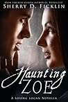 Haunting Zoe by Sherry D. Ficklin