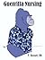 Guerrilla Nursing