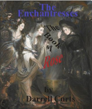 The Enchantresses (The Book of Rose 1)