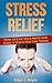 Stress Relief: How To Ease ...