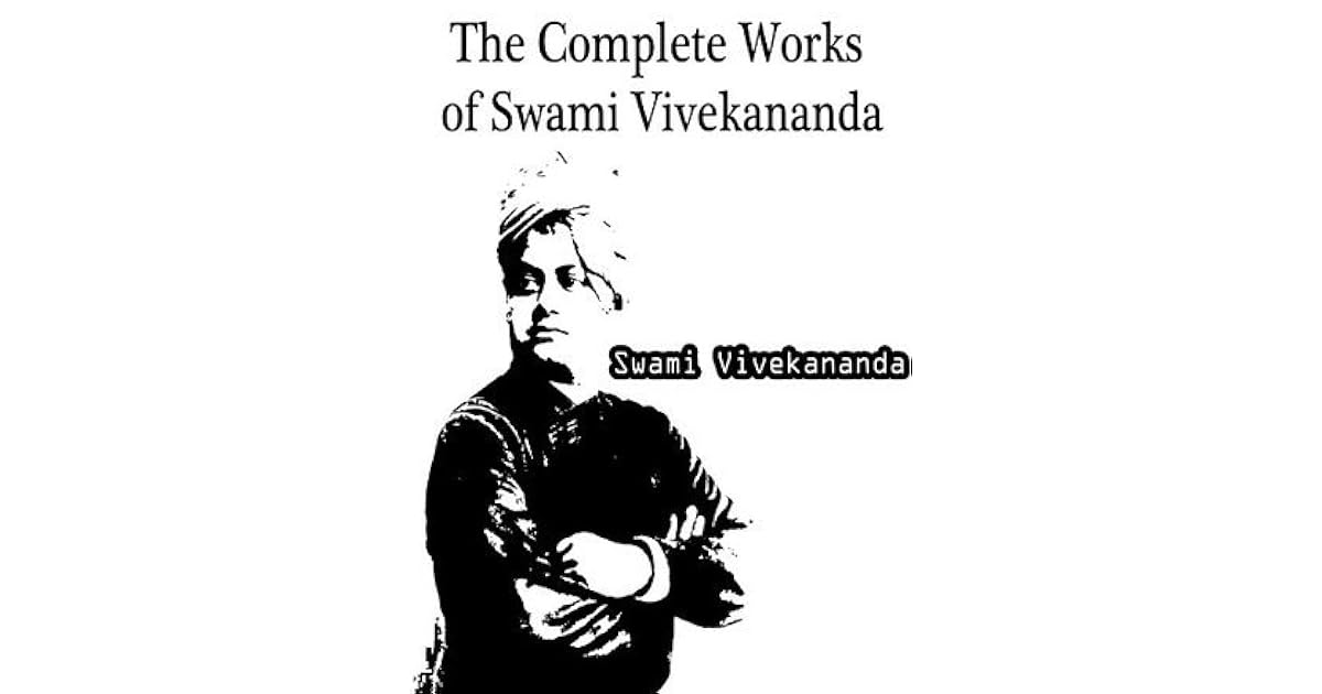 The complete works of Swami Vivekananda by Swami Vivekananda