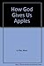How God Gives Us Apples