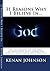 31 Reasons Why I Believe In God: My testimonies on the ABCs of Grace that will inspire the Atheist, Back-slider and Christian