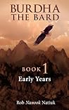 BURDHA THE BARD: EARLY YEARS