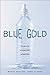 Blue Gold: The Fight to Sto...