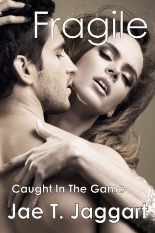 Caught In The Game (Fragile, A New Adult Erotic Romance, #2)