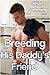 Breeding His Daddy's Friend